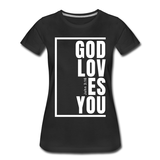 God Loves You / Perfectly Basic Women’s Tee / White Graphic - black