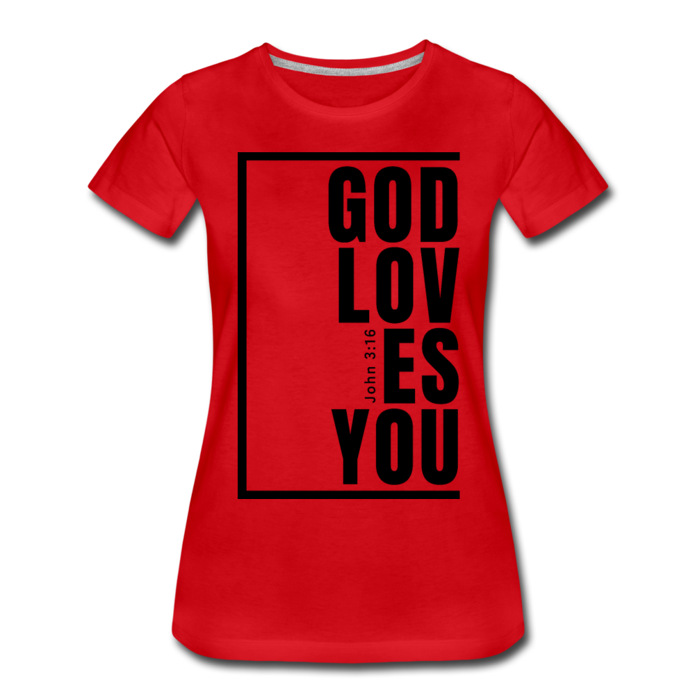 God Loves You / Perfectly Basic Women’s Tee / Black Graphic - red