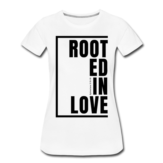 Rooted in Love / Perfectly Basic Women’s Tee / Black Graphic - white