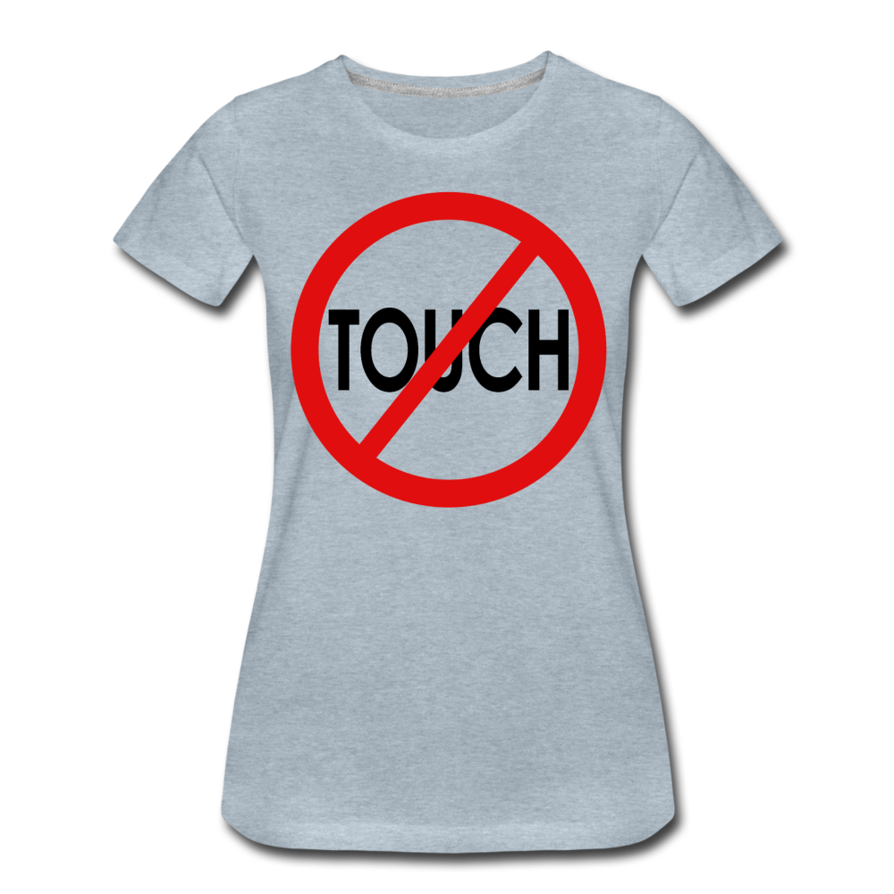 Don't Touch / Perfectly Basic Women's Tee / Red & Black - heather ice blue