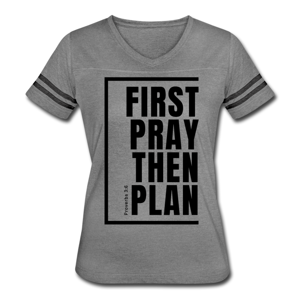 First Pray Then Plan / Women's Vintage Sport / Black - heather gray/charcoal