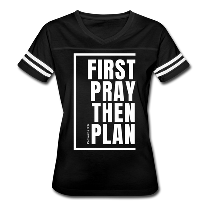 First Pray Then Plan / Women's Vintage Sport / White - black/white