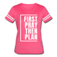 First Pray Then Plan / Women's Vintage Sport / White - vintage pink/white