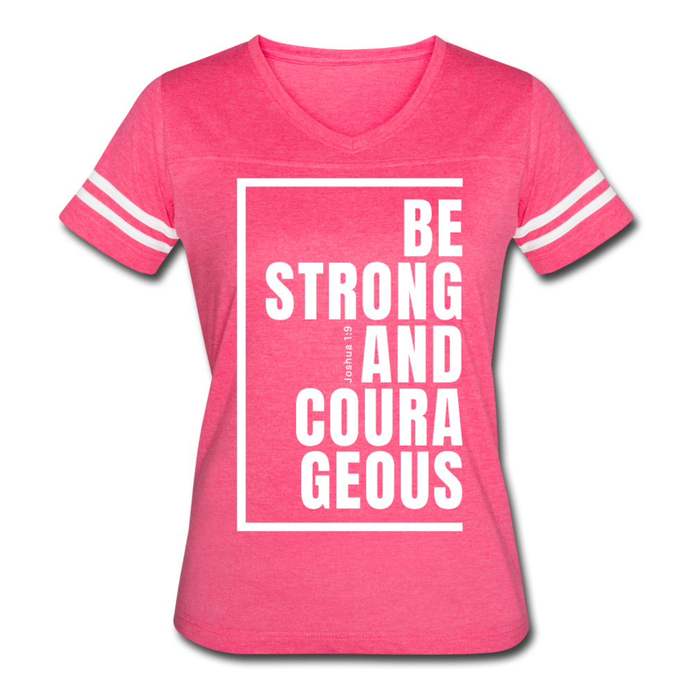 Be Strong and Courageous / Women’s Vintage Sport / White - vintage pink/white