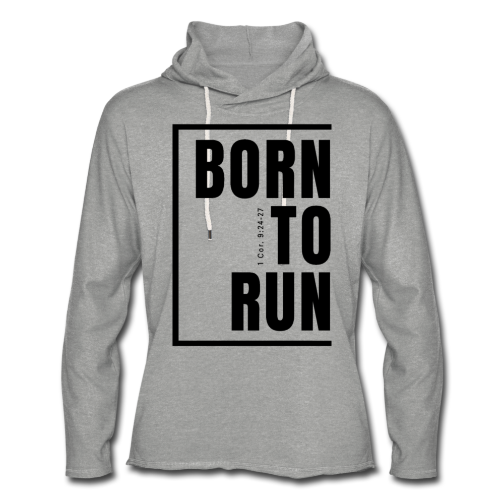 Born to Run/Rough-Cut Hem Lightweight  Hoodie/UniBlk - heather gray