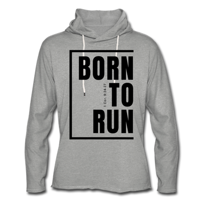 Born to Run/Rough-Cut Hem Lightweight  Hoodie/UniBlk - heather gray
