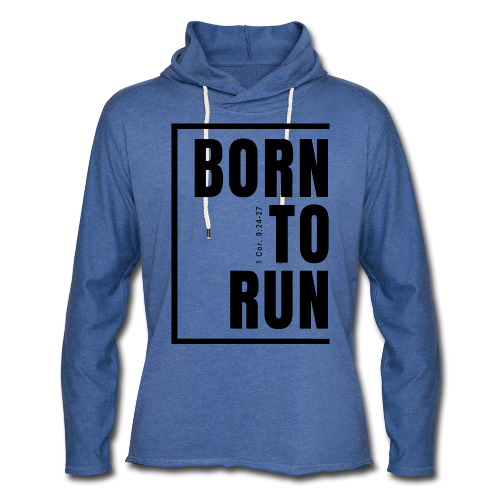 Born to Run/Rough-Cut Hem Lightweight  Hoodie/UniBlk - heather Blue