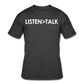 Listen More, Talk Less / Men Dri-Power W - heather black