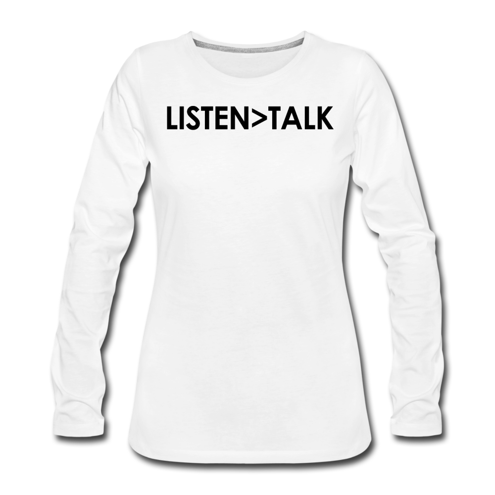 Listen More, Talk Less / Wom. Premium LS Blk - white