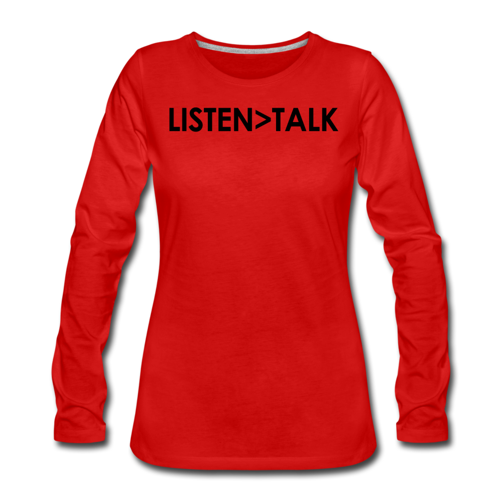Listen More, Talk Less / Wom. Premium LS Blk - red
