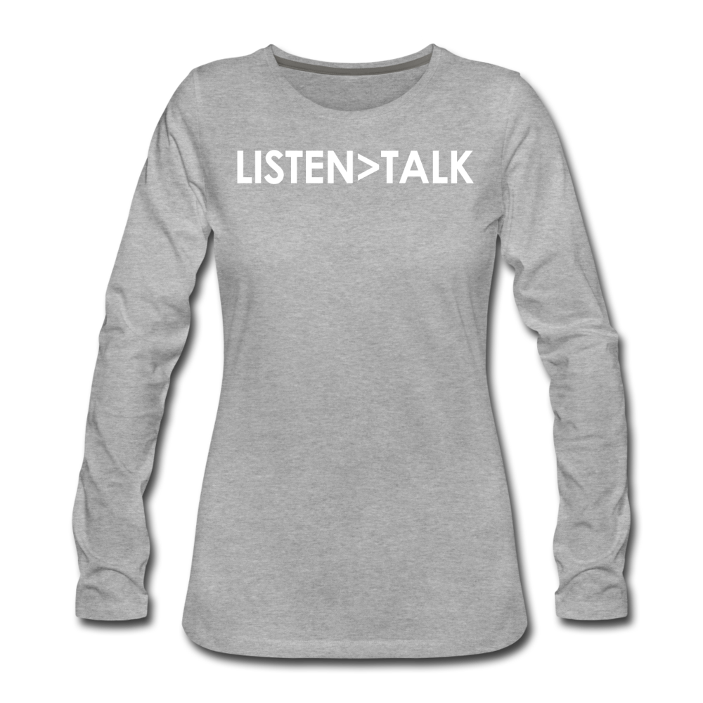 Listen More, Talk Less / Wom. Premium LSW - heather gray