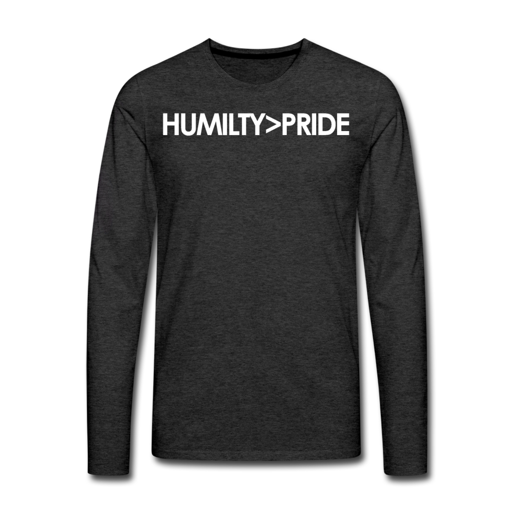 Humility Over Pride / Men Premium LSW - charcoal grey