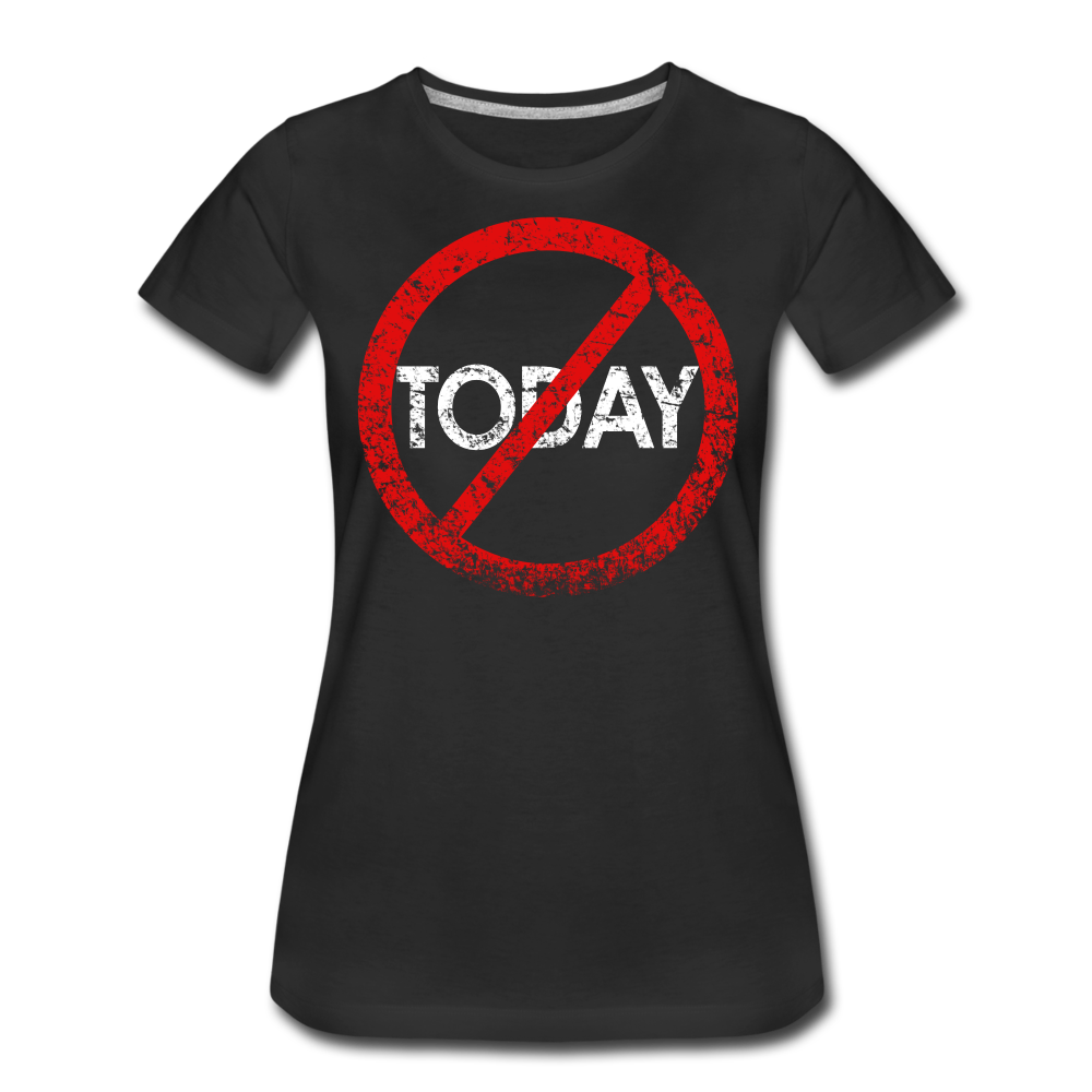 Not Today! / Wom. Perfectly Basic WRD - black