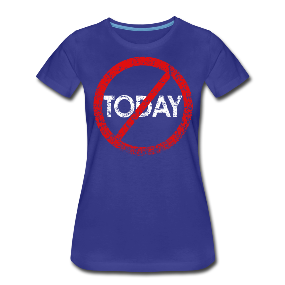 Not Today! / Wom. Perfectly Basic WRD - royal blue