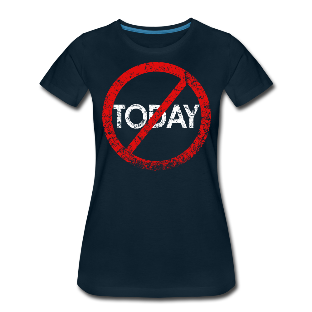 Not Today! / Wom. Perfectly Basic WRD - deep navy